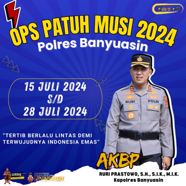 “Catat” Satlantas Polres Banyuaisn Gelar Operasi Patuh Musi Mulai 15-28 Juli 2024